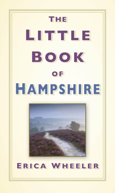 Book Cover for Little Book of Hampshire by Erica Wheeler