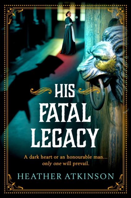 Book Cover for His Fatal Legacy by Heather Atkinson