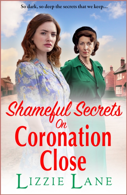 Book Cover for Shameful Secrets on Coronation Close by Lane, Lizzie