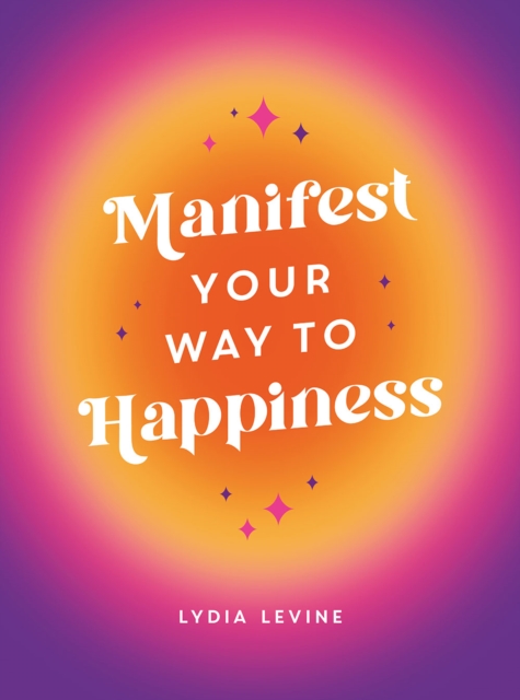 Book Cover for Manifest Your Way to Happiness by Lydia Levine