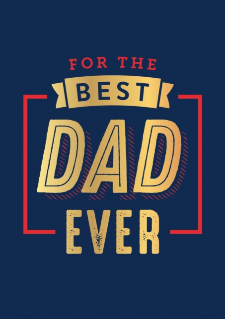 Book Cover for For the Best Dad Ever by Publishers, Summersdale
