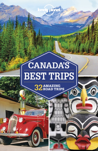 Book Cover for Lonely Planet Canada's Best Trips by Lonely Planet