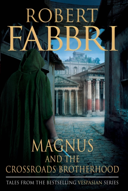 Book Cover for Magnus and the Crossroads Brotherhood by Robert Fabbri