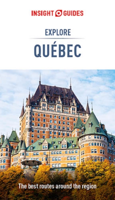 Book Cover for Insight Guides Explore Quebec (Travel Guide eBook) by Insight Guides