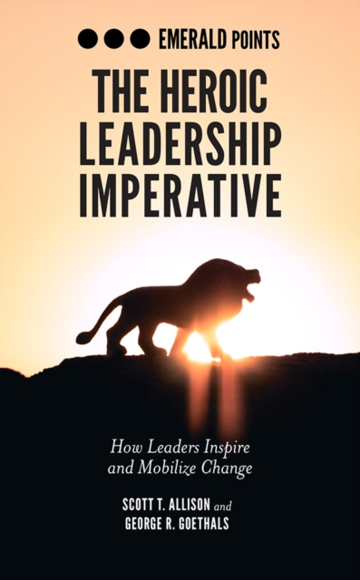 Heroic Leadership Imperative