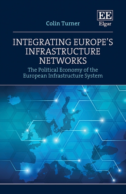 Book Cover for Integrating Europe's Infrastructure Networks by Colin Turner