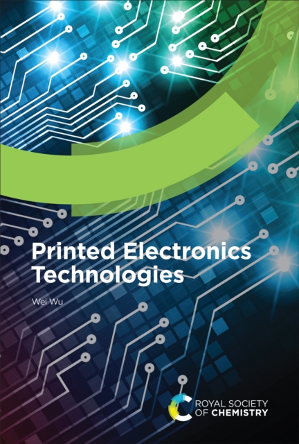 Book Cover for Printed Electronics Technologies by Wu, Wei