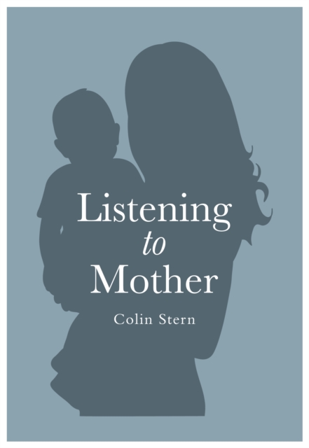 Book Cover for Listening to Mother by Colin Stern