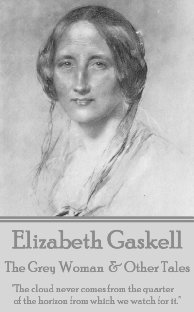 Book Cover for Grey Woman  & Other Tales by Elizabeth Gaskell