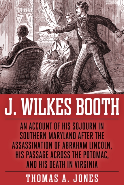 Book Cover for J. Wilkes Booth by Thomas Jones