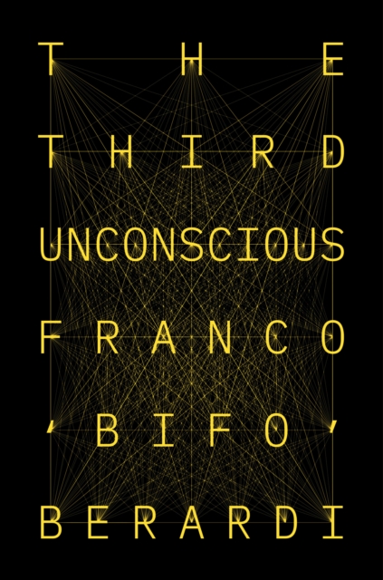 Book Cover for Third Unconscious by Berardi, Franco Bifo