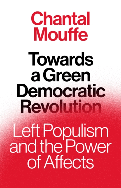 Book Cover for Towards A Green Democratic Revolution by Chantal Mouffe