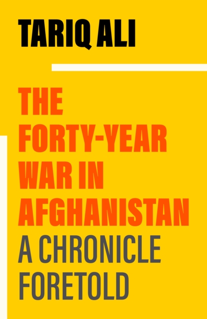 Book Cover for Forty-Year War in Afghanistan by Tariq Ali