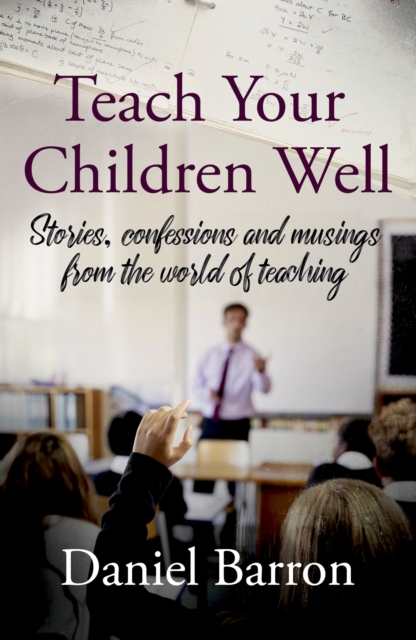 Book Cover for Teach Your Children Well by Daniel Barron