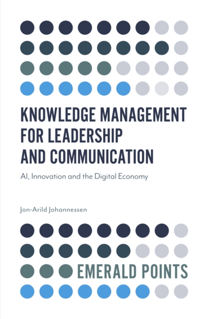 Book Cover for Knowledge Management for Leadership and Communication by Jon-Arild Johannessen