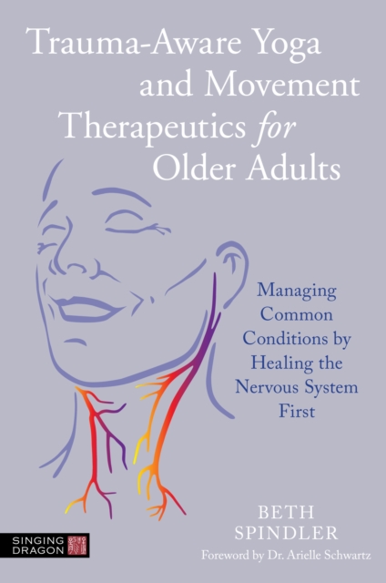 Book Cover for Trauma-Aware Yoga and Movement Therapeutics for Older Adults by Beth Spindler