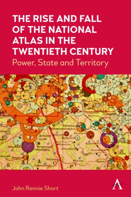 Book Cover for Rise and Fall of the National Atlas in the Twentieth Century by John Rennie Short