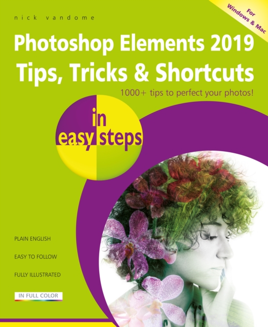 Book Cover for Photoshop Elements 2019 Tips, Tricks & Shortcuts in easy steps by Nick Vandome