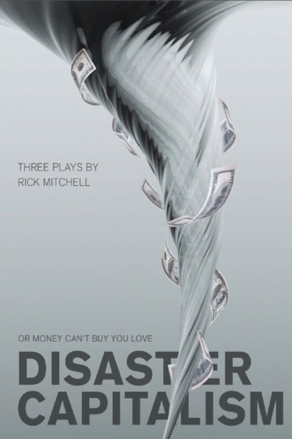 Book Cover for Disaster Capitalism by Rick Mitchell