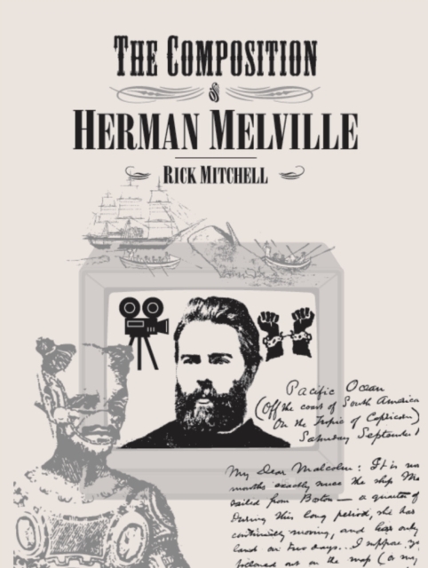 Book Cover for Composition of Herman Melville by Rick Mitchell