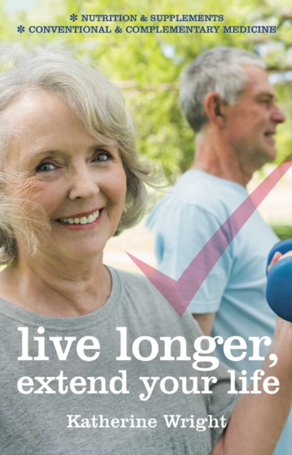 Book Cover for Live longer, extend your life by Wright, Katherine