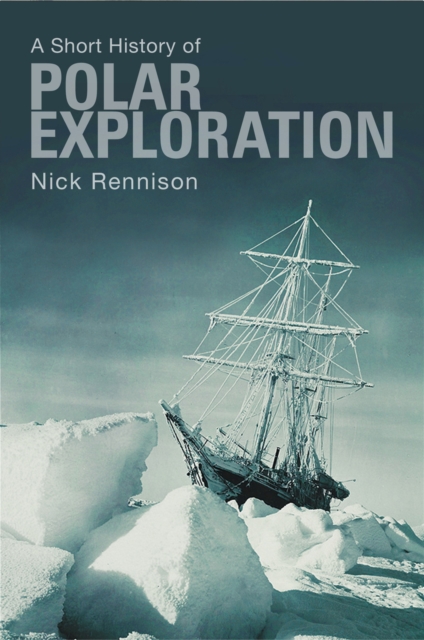 Book Cover for Short History of Polar Exploration by Nick Rennison