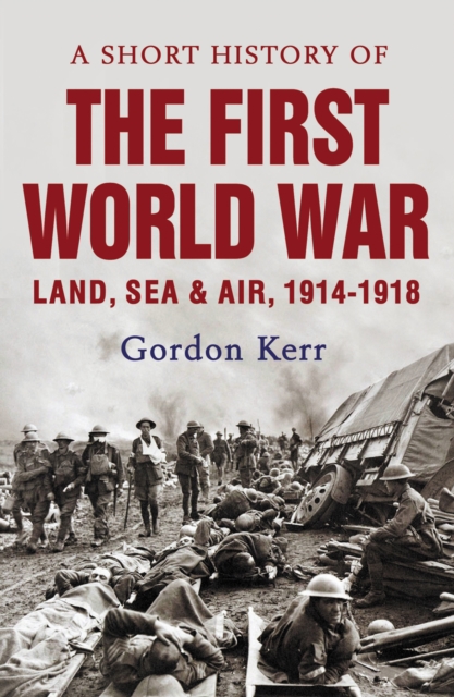 Short History of the First World War