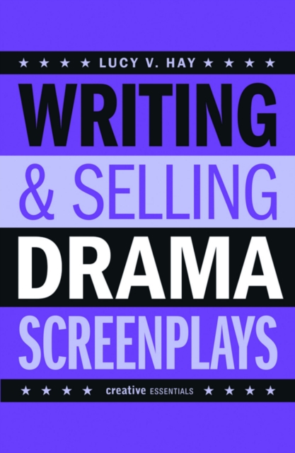 Writing & Selling Drama Screenplays