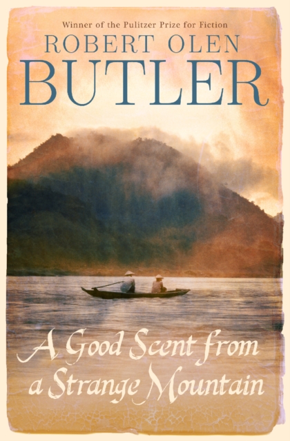 Book Cover for Good Scent from a Strange Mountain by Robert Olen Butler