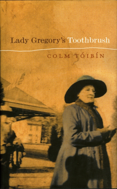 Book Cover for Lady Gregory's Toothbrush by Colm Toibin