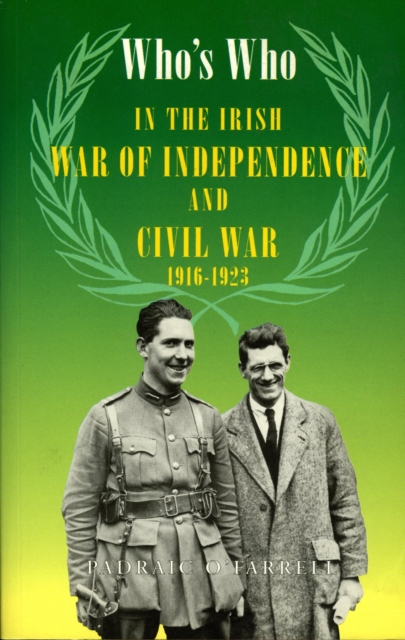 Book Cover for Who's Who in the Irish War of Independence and Civil War by Padraic O'Farrell