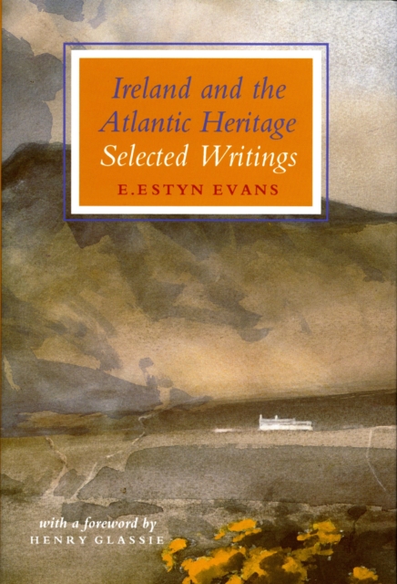 Book Cover for Ireland and the Atlantic Heritage by Glassie, Henry