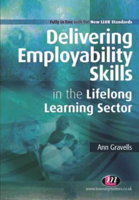 Book Cover for Delivering Employability Skills in the Lifelong Learning Sector by Ann Gravells