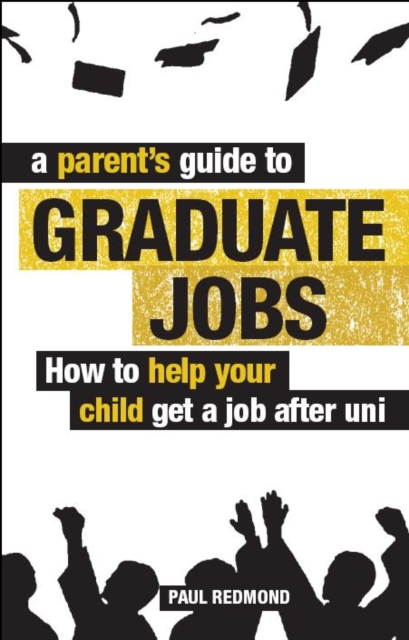 Book Cover for Parent's Guide to Graduate Jobs by Paul Redmond