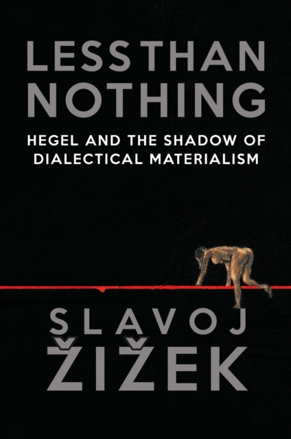 Book Cover for Less Than Nothing by Slavoj Zizek