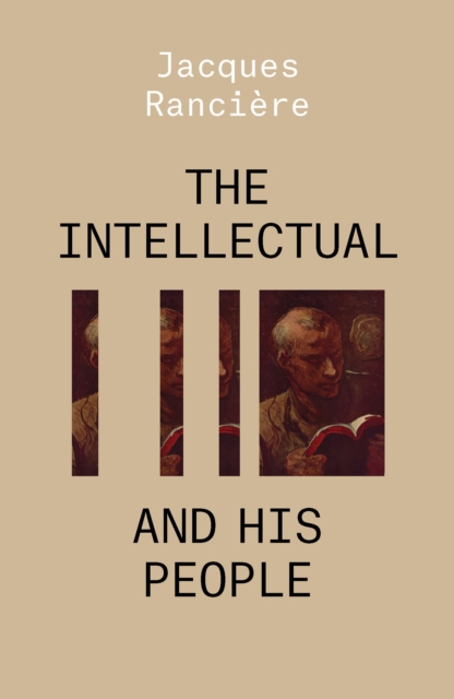 Book Cover for Intellectual and His People by Jacques Ranciere