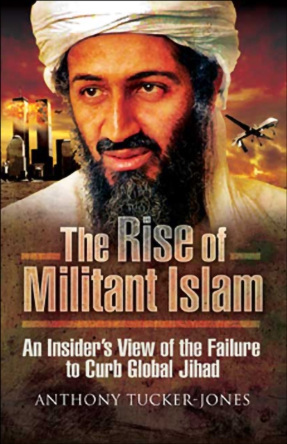 Book Cover for Rise of Militant Islam by Anthony Tucker-Jones