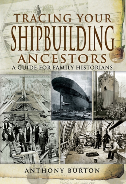 Book Cover for Tracing Your Shipbuilding Ancestors by Burton, Anthony