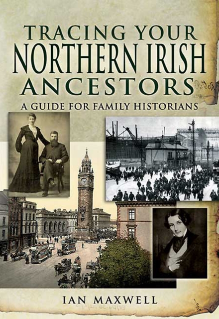 Book Cover for Tracing Your Northern Irish Ancestors by Ian Maxwell