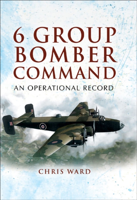 Book Cover for 6 Group Bomber Command by Chris Ward