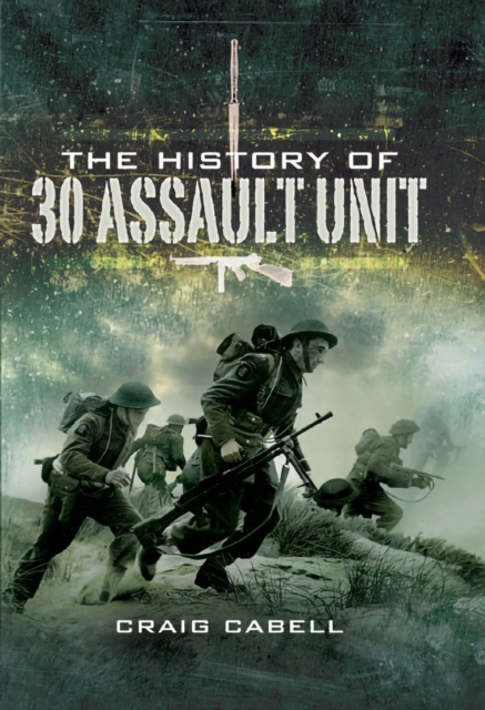 Book Cover for History of 30 Assault Unit by Craig Cabell