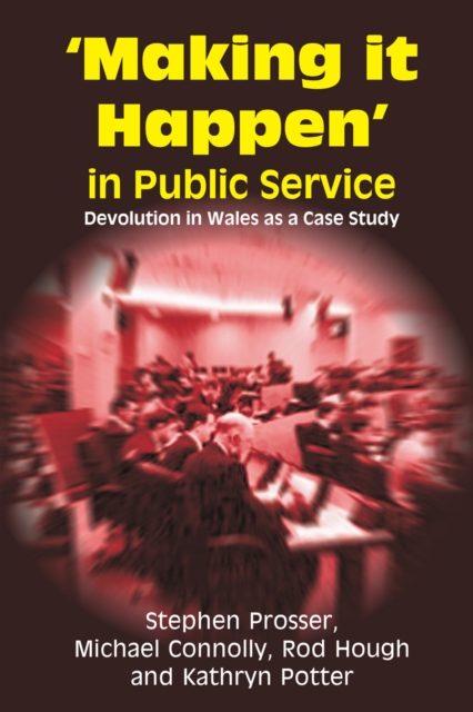 Book Cover for Making it Happen in Public Service by Michael Connolly