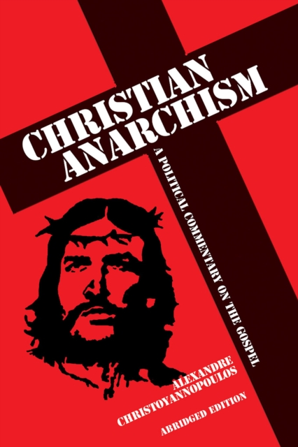 Book Cover for Christian Anarchism by Alexandre Christoyannopoulos