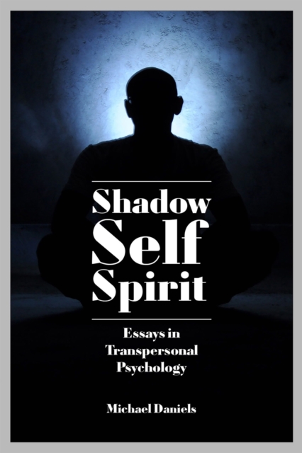 Book Cover for Shadow, Self, Spirit - Revised Edition by Michael Daniels