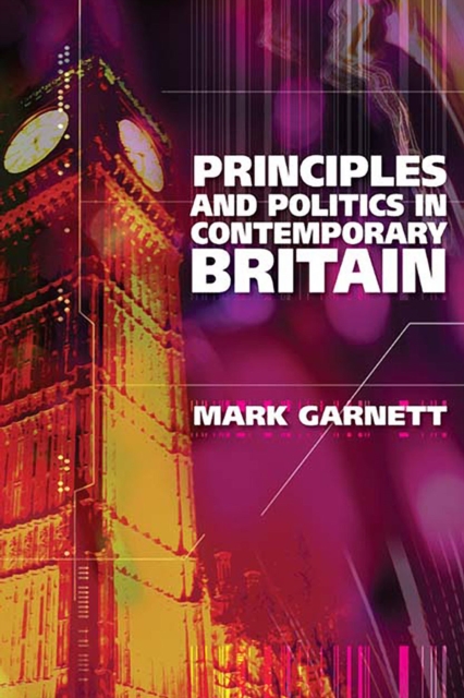 Book Cover for Principles and Politics in Contemporary Britain by Mark Garnett