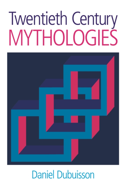 Book Cover for Twentieth Century Mythologies by Daniel Dubuisson