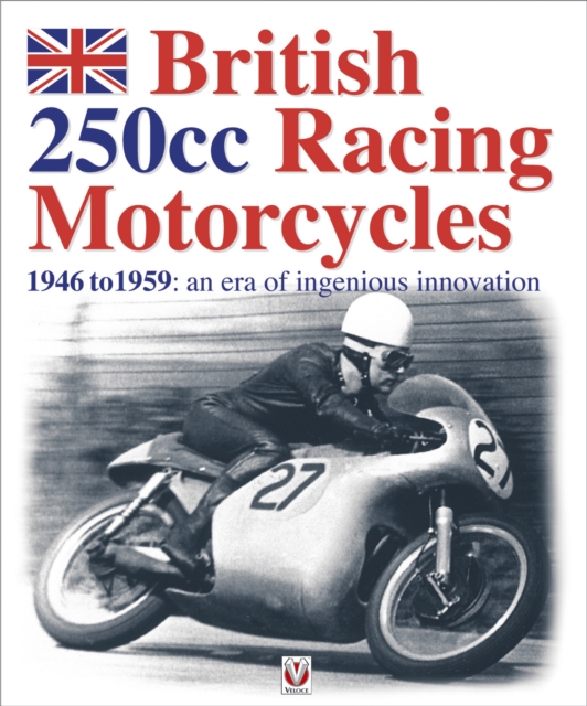 Book Cover for British 250cc racing Motorcycles 1946-1959 by Chris Pereira