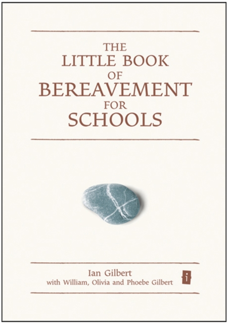 Book Cover for Little Book of Bereavement for Schools by Ian Gilbert