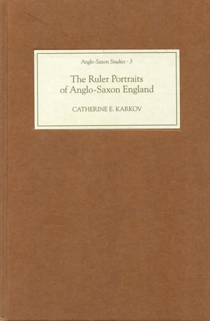 Ruler Portraits of Anglo-Saxon England