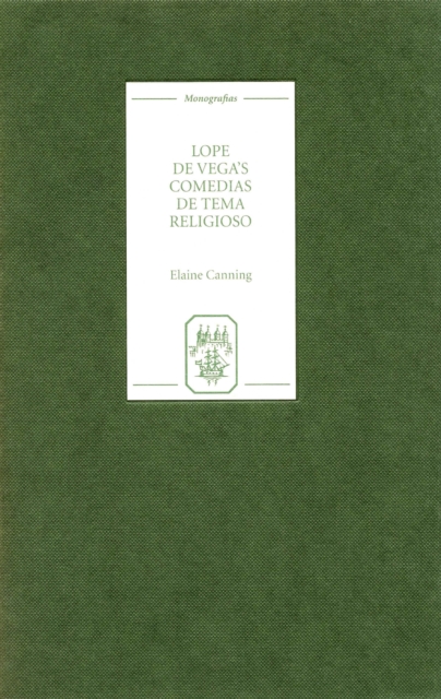 Book Cover for Lope de Vega's `Comedias de tema religioso': Re-creations and Re-presentations by Canning, Elaine